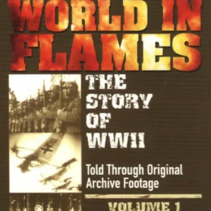 The World In Flames - The Story Of World War 2: Volume 1
