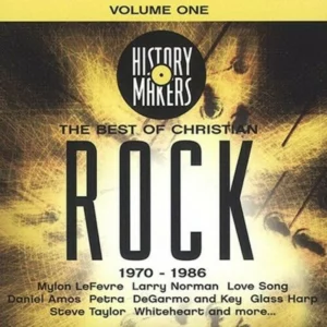 History Makers: Best of Christian Rock 1