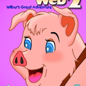 Charlotte's Web 2 - Wilbur's Great Adventure