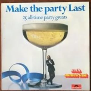 Make the party last, 25 all time party greats