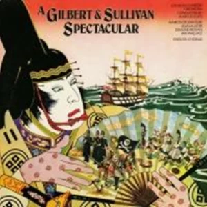Gilbert & Sullivan Spectacular