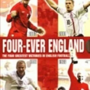 Four-Ever England: The four greatest victories in English football
