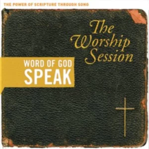 Word Of God Speak - The Worship Session