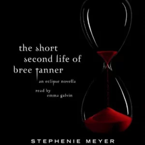 The Short Second Life of Bree Tanner