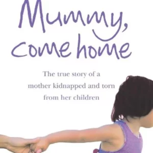 Mummy, Come Home