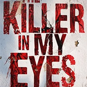The Killer in My Eyes