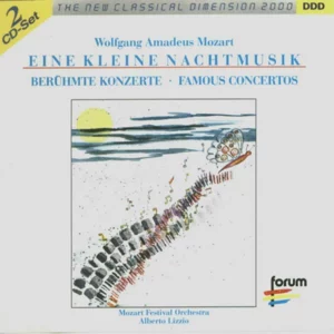 Wolfgang Amadeus Moz - Eine Kleine Nachtmusik / Beruhmte Konzerte