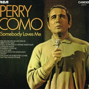 Perry Como - Somebody Loves Me
