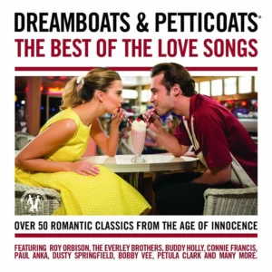 Dreamboats & Petticoats - The Best Of The Love Songs