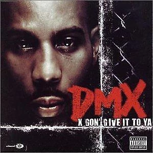 X Gon Give It to Ya