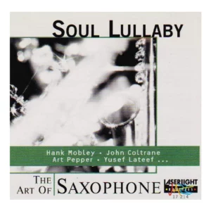Soul Lullaby The Art of Saxophone