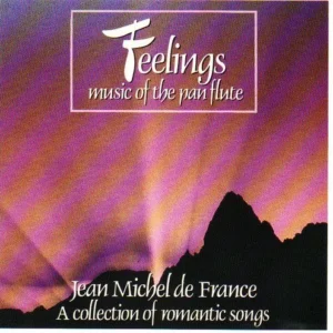 Jean Michel de France - Feelings Music Of The Pan Pipes