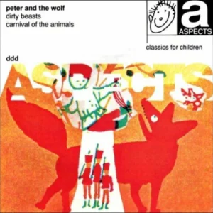 Peter and the Wolf, Carnival of the Animals and Dirty Beasts
