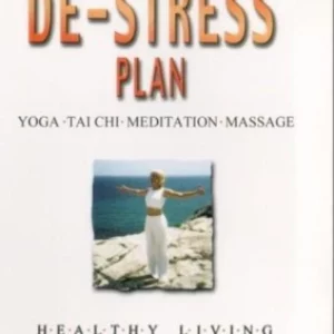 The De-Stress Plan - Yoga/Tai Chi/Meditation/Massage