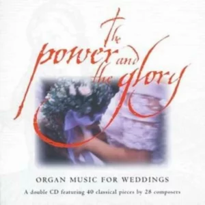 Power and the Glory: Organ Music for Weddings