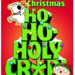 Family Guy Christmas: Ho-Ho-Holy Cr*p!
