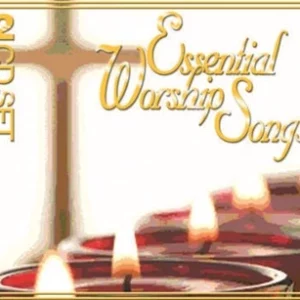 Essential Worship Songs
