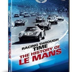 Racing Through Time - The History of Le Mans