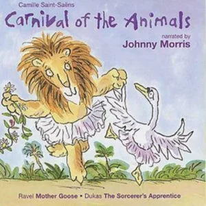 Saint-Saëns: Carnival of the Animals / Ravel: Mother Goose