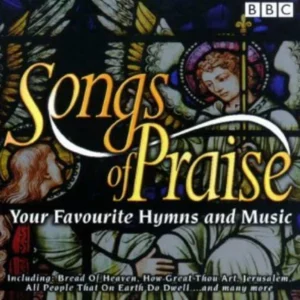 Songs of Praise: Your Favourite Hymns and Music