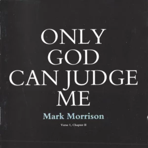 Only God Can Judge Me (Verse 1, Chapter II)