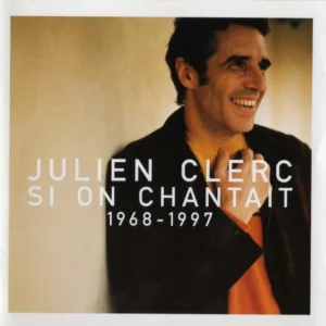 Si On Chantait 1968-1997