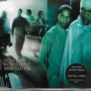 Roni Size / Reprazen - Who Told You