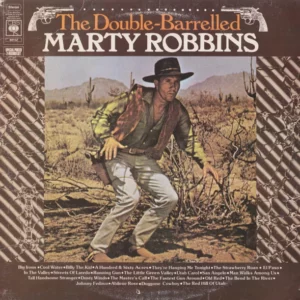 The Double-Barrelled Marty Robbins