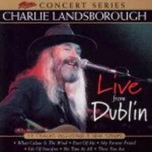 Charlie Landsborough - Live From Dublin
