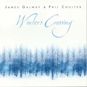 James Galway and Phil Coulter: Winter's Crossing