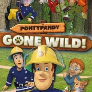 Fireman Sam: Pontypandy Gone Wild