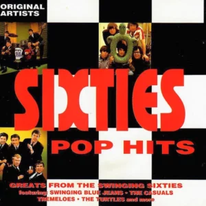 Sixties Pop Hits (Greats From The Swinging Sixties)