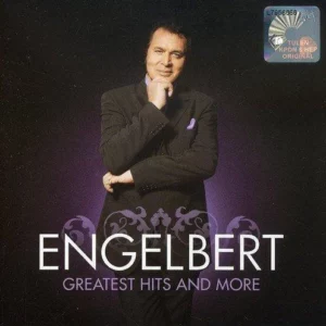 Engelbert Humperdinck : The Greatest Hits and More