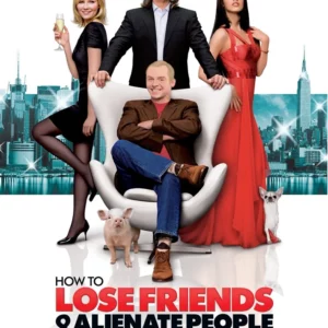 How To Lose Friends And Alienate People
