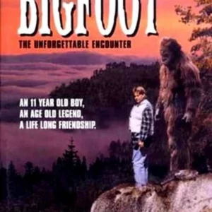 Bigfoot - The Unforgettable Encounter