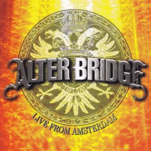 Alter Bridge - Live From Amsterdam