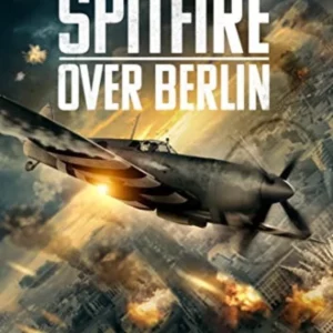 Spitfire Over Berlin