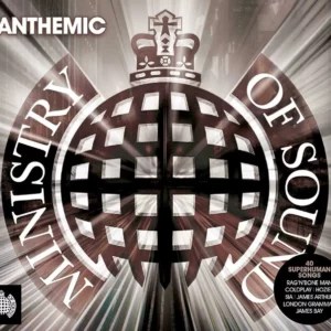 Anthemic - Ministry Of Sound