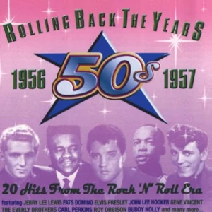 Rolling Back The Years 1956-1957