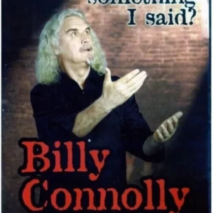 Billy Connolly: Live - Was It Something I Said?