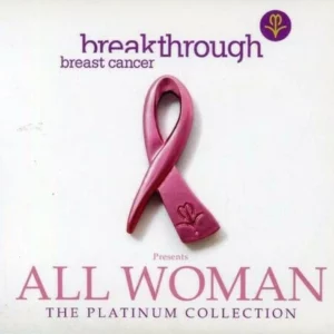 Breakthrough Breast Cancer presents All Woman - The Platinum Collection