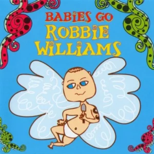 Babies Go Robbie Williams