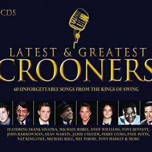 Latest And Greatest Crooners