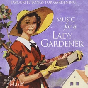 Music For A Lady Gardener