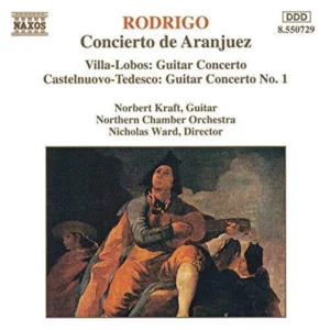 Concierto de Aranjuez / Villa-Lobos, Castelnuovo-Tedesco: Guitar Concertos