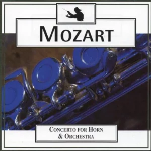 Mozart: Concerto for Horn & Orchestra
