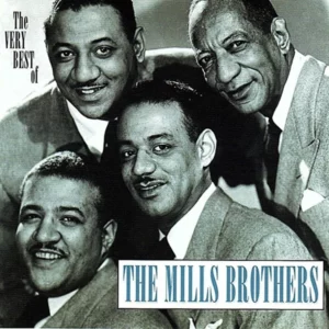 The Very Best Of The Mills Brothers