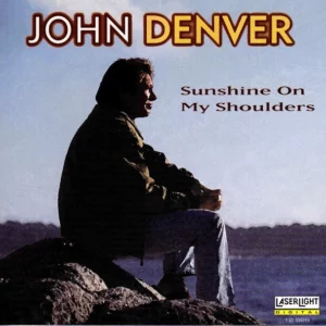 Sunshine On My Shoulders