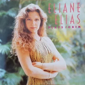 Eliane Elias Plays Jobim