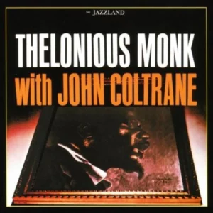 Thelonious Monk & John Coltrane